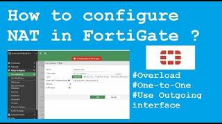 NAT configuration in FortiGate Firewall | SNAT | NAT overload | One-to-One | Use outgoing interface