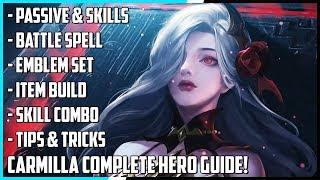Carmilla Complete Hero Guide! Best Build, Spells, Skill Combo, Tips & Tricks | Mobile Legends