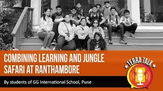 GG INTERNATIONAL SCHOOL | PUNE | COMBINING LEARNING AND JUNGLE SAFARI AT RANTHAMBORE