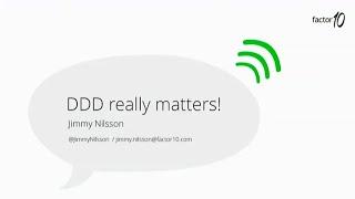 DDD really matters! - Jimmy Nilsson