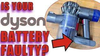 Dyson battery faulty? how do you know?