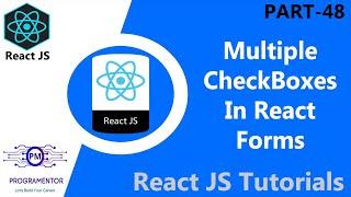 48 | Working With Multiple Checkbox In React Form | React Checkboxes | Forms In React (Hindi/Urdu)