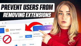 Prevent Users From Removing Chrome Extensions (2024)