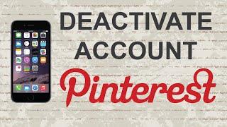 How to deactivate Pinterest account | Mobile App (Android / Iphone)