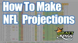 DraftKings Strategy - How To Make NFL Projections