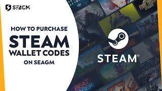 Save more on Steam games, get cheaper Steam Wallet Code | SEAGM Tutorial