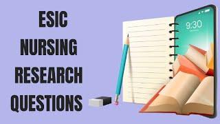 ESIC NURSING RESEARCH QUESTIONS #nursingexamquestions