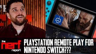 PlayStation Remote Play for Nintendo Switch? - The Nerf Report