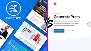 Kadence vs Generatepress - High rated fast loading Wordpress themes