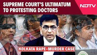 Supreme Court On RG Kar Case | Supreme Court Issues Ultimatum To Doctors Who Are Protesting