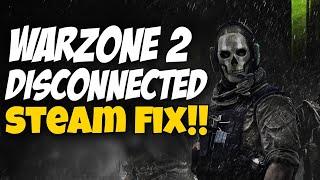 How To Fix Warzone 2.0 Disconnected From Steam 2023 | Warzone 2.0 Disconnected Steam Fix