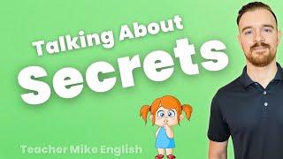 Talking About SECRETS in English