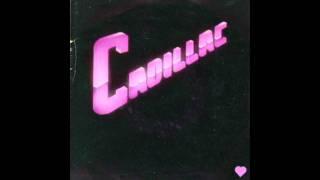 Cadillac - Make You Feel