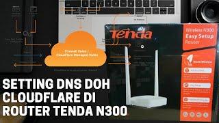 Cara Setting DNS DoH Cloudflare Di Router TENDA N300