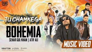 TU CHAMKEGA - BOHEMIA ft. Sehar Gul Khan & Atif Ali (Official PUBG MOBILE Music Video)