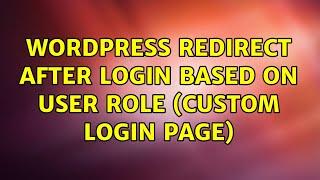 Wordpress: Redirect after login based on user role (custom login page) (3 Solutions!!)