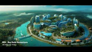 IKN Ibu Kota Negara - The New Indonesia Capital City Anthem