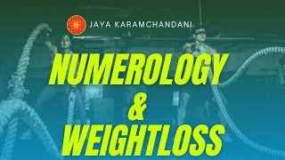 Numerology & Weight loss - How to use birth numbers to lose weight? -Jaya Karamchandani