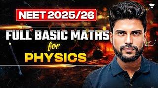 Basic Mathematics for Physics | NEET Physics 2025/26 | Prateek Jain