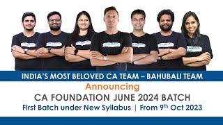 GRAND ANNOUNCEMENT - Announcing New Batch for CA Foundation June 2024 from 9 Oct 2023 #cafoundation
