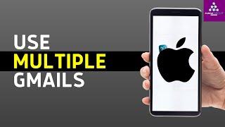 How to Use Multiple Gmail Accounts on iPhone | Add 2 Gmail Accounts to iOS Mail App