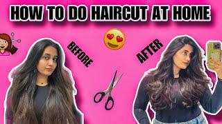 HOW TO DO HAIRCUT AT HOME ️ | AMAZING RESULTS 