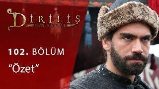 Diriliş Ertuğrul 102. Bölüm Özet