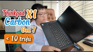 Thinkpad X1 Carbon gen 7 - Đẳng cấp doanh nhân món hời cho sinh viên I Trần Sỹ Hồng