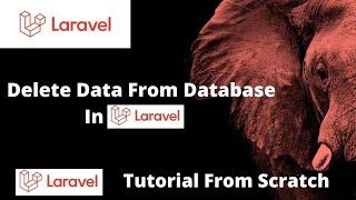 How To Delete Data In Laravel | Laravel tutorial For Beginners.