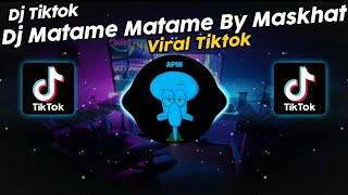 DJ MATAME MATAME REMIX MASKHAT DROP NGW VIRAL TIK TOK TERBARU 2024!!