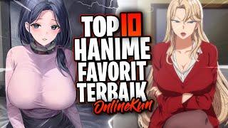 TOP 10 ANIME H TERBAIK FAVORIT GWEH️... (EPISODE TERAKHIR!!! *gajadi)