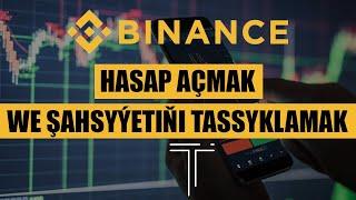 Binance birjada hasap açmak we şahsyýetiňi tassyklamak | TURKMEN TRADER