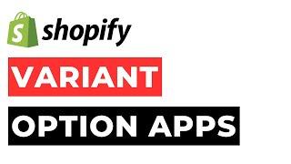 Shopify Product Variant Option Apps