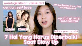 7 Hal Yang Harus Diperbaiki Saat Proses Glow Up || Desty Yufenti