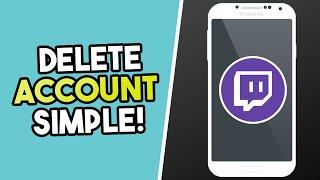 How To Delete Twitch Account On Phone (ANDROID TUTORIAL!)