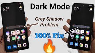 Redmi mobile dark mode proper not working | grey shadow show in dark mode
