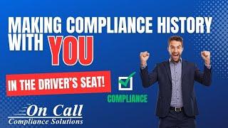 Making compliance history with YOU in the driver's seat!