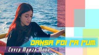 DANSA TERBARU FOI PA PUM COVER MANJA MOOY