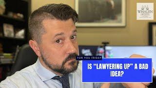 The myth of “Lawyering Up”