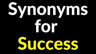 150+ Synonyms for Success WORD | Success - Related, Similar, Another, Example Words