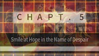 Danganronpa 2: Goodbye Despair | Smile At Hope in the Name of Despair [Chapter 5] [Full]