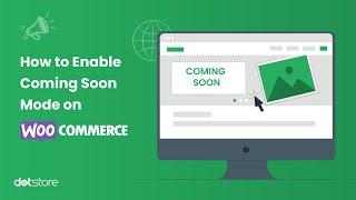 How to Enable Coming Soon Mode in WooCommerce 9.1+