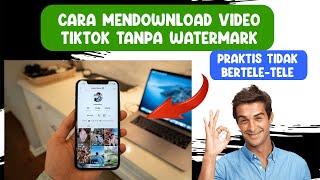 cara download video tiktok tanpa watermark terupdate