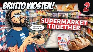  Supermarket Together #2 - Brutto Wosten... Ois is kabutt...