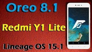 Stable Oreo 8.1 For Redmi Y1 and Y1 Lite (Lineage OS 15.1) Official Update & Review