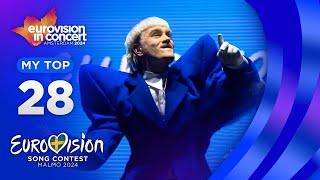  Eurovision In Concert 2024: MY TOP 28 (Amsterdam 2024)