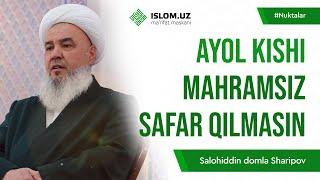 Ayol kishi mahramsiz safar qilmasin | Nuktalar