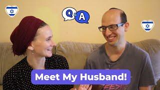 10 Years Together: Q&A with My Husband | Israeli Jewish Orthodox Couple