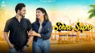 Sohne Supne(Tainu Rab razi rakhe) Vicky Seona | Harish Patialvi | Latest Punjabi Song 2023