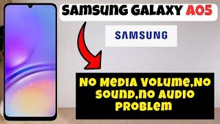 No Media Volume,No sound,no audio problem Samsung Galaxy A05 || How to solve sound issues